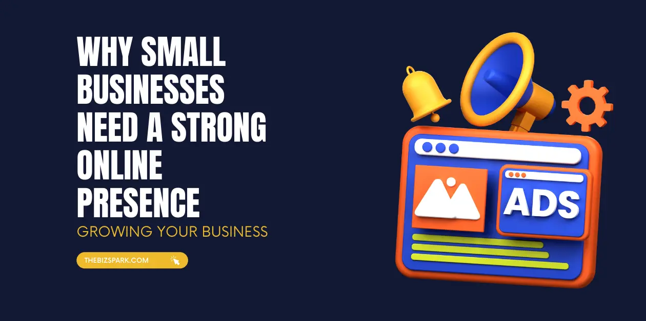 Why Small Businesses Need a Strong Online Presence